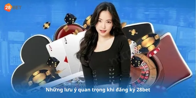 Đăng Ký 28bet Online: Các Bước Thực Hiện & Lưu Ý Quan Trọng